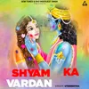 About Shyam Ka Vardan Song